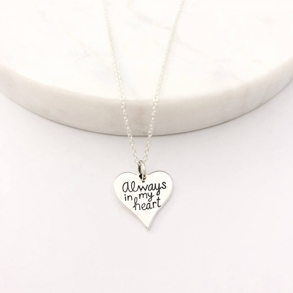 Always In My Heart Pendant Necklace - Quote Necklace - Silver Necklace - Monogrammed Gifts