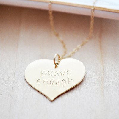 Gold Heart Necklace - Brave Enough Necklace - Inspirational Jewelry Graduation Gift - Brave Hand Stamped Necklace - Mother's Day Gift