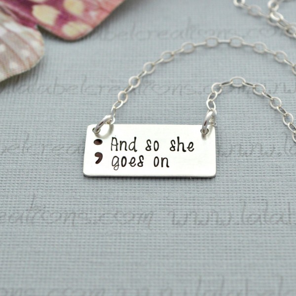 Hand Stamped Necklace, And So She Goes On Semicolon Necklace, Sterling Silver Semicolon Jewelry, Inspirational Necklace, Punctuation Jewelry
