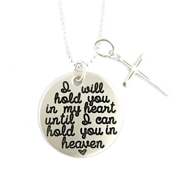 I Will Hold You In My Heart Until I Can Hold You In Heaven - Sterling Loss Memorial Remembrance Miscarriage - Stamped Personalized Jewelry