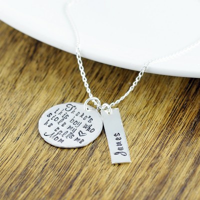There's This Boy Who Stole My Heart He Calls Me Mom Necklace, Personalized Necklace, Hand Stamped Necklace, Mommy Necklace, Mothers Day Gift