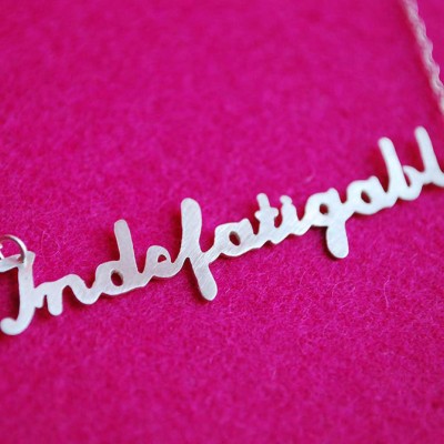 Word Necklace: Indefatigable--Hand Cut Recycled Silver on Chain